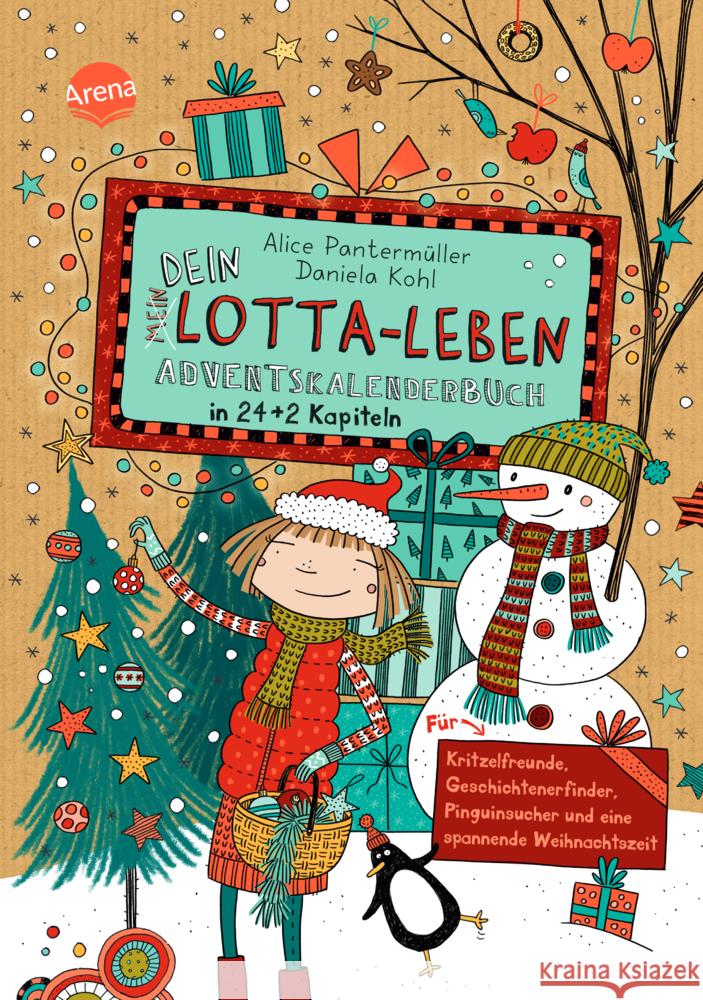 Dein Lotta-Leben. Adventskalenderbuch in 24+2 Kapiteln. Für Kritzelfreunde, Geschichtenerfinder, Pinguinsucher und eine spannende Weihnachtszeit Pantermüller, Alice 9783401607498 Arena