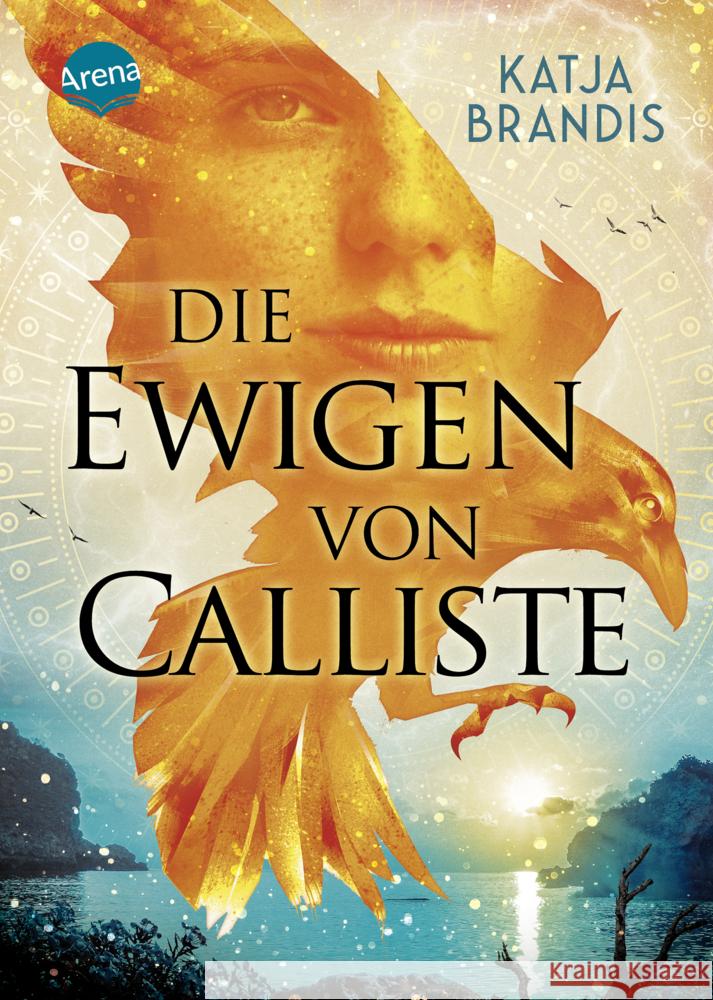 Die Ewigen von Calliste Brandis, Katja 9783401607603