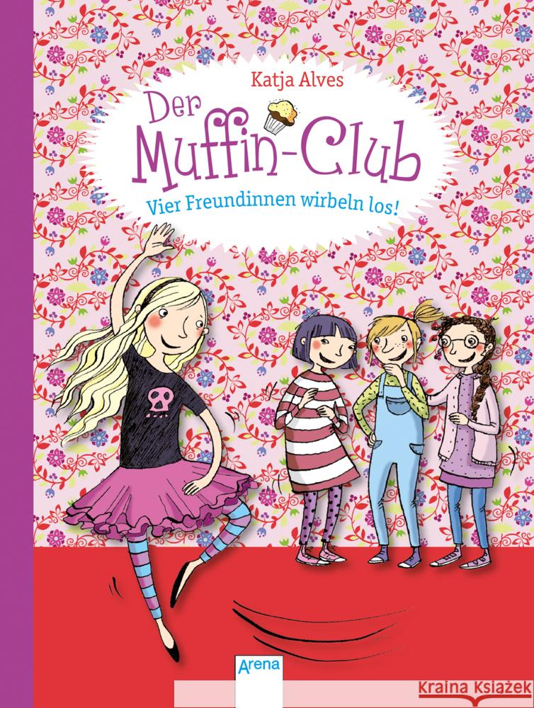 Der Muffin-Club - Vier Freundinnen wirbeln los! Alves, Katja 9783401701301