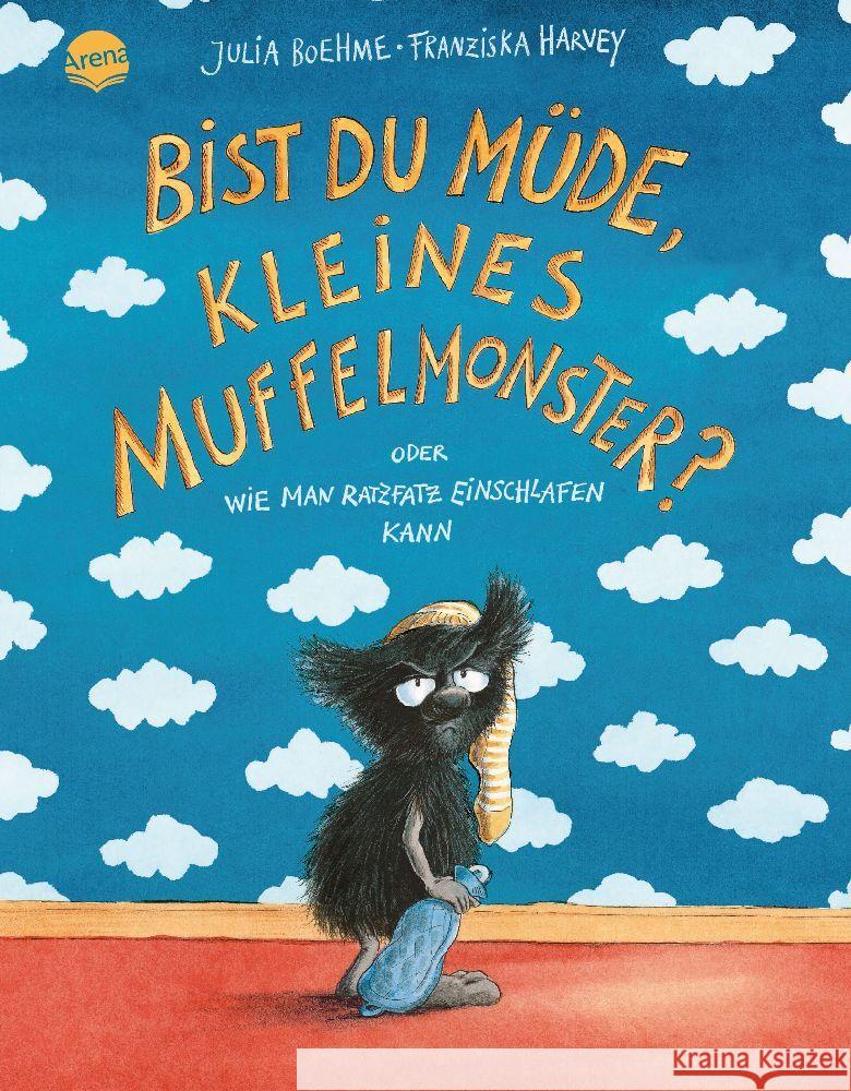 Bist du müde, kleines Muffelmonster? : oder Wie man ratzfatz einschlafen kann Boehme, Julia; Harvey, Franziska 9783401703893