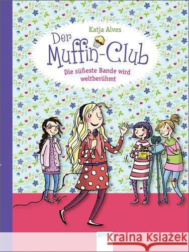 Der Muffin-Club - Die süßeste Bande wird weltberühmt Alves, Katja 9783401706832