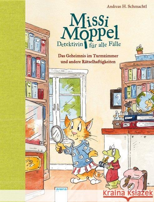 Missi Moppel - Detektivin für alle Fälle. Das Geheimnis im Turmzimmer und andere Rätselhaftigkeiten Schmachtl, Andreas H. 9783401707778
