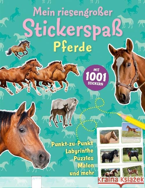 Mein riesengroßer Stickerspaß. Pferde : Mit 1001 Stickern. Punkt-zu-Punkt Labyrinthe, Puzzles, Malen und mehr: Plehov, Mel 9783401709345