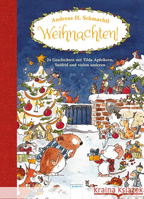 Weihnachten! : 24 Geschichten mit Tilda Apfelkern, Snöfrid und vielen anderen Schmachtl, Andreas H. 9783401711775 Arena