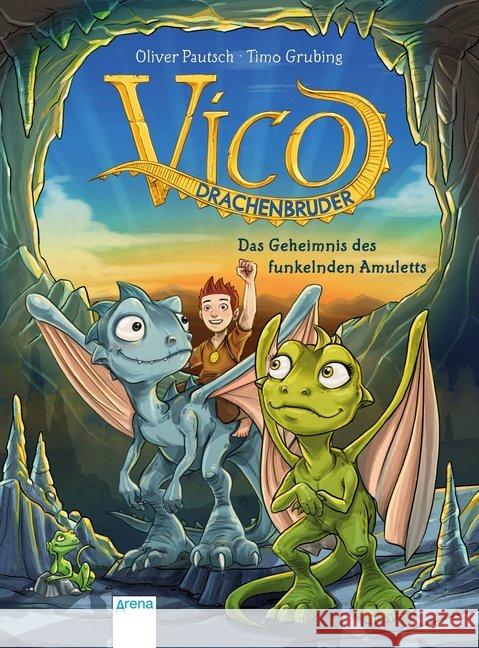 Vico Drachenbruder - Das Geheimnis des funkelnden Amuletts Pautsch, Oliver 9783401711782 Arena