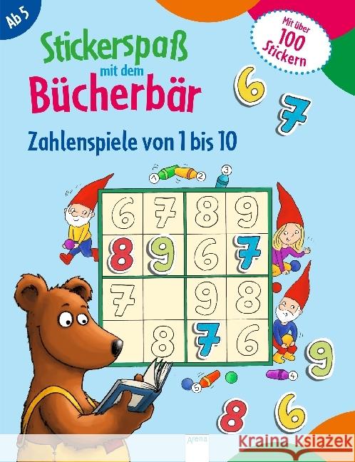 Stickerspaß mit dem Bücherbär. Zahlenspiele von 1 bis 10 : Mit über 100 Stickern Labuch, Kristin 9783401712420