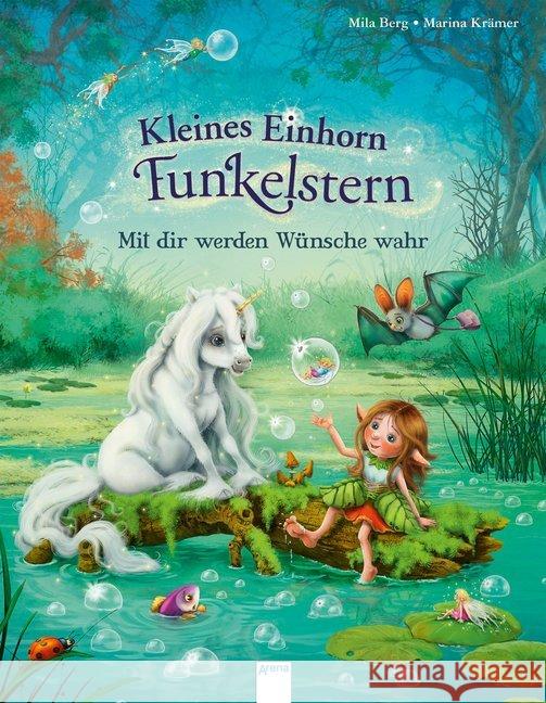 Kleines Einhorn Funkelstern. Mit dir werden Wünsche wahr Berg, Mila 9783401712970