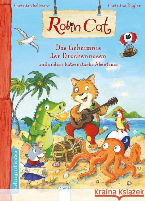 Robin Cat. Das Geheimnis der Drachennasen und andere katzenstarke Abenteuer Seltmann, Christian 9783401713168 Arena
