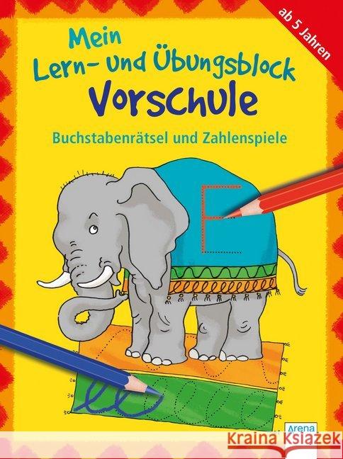 Mein Lern- und Übungsblock Vorschule - Buchstabenrätsel und Zahlenspiele Roth, Lena; Thabet, Edith 9783401713991