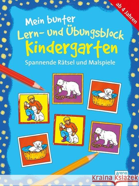 Mein bunter Lern- und Übungsblock, Kindergarten: Spannende Rätsel und Malspiele Barnhusen, Friederike 9783401714332