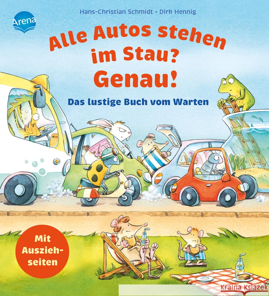 Alle Autos stehen im Stau? Genau! Das lustige Buch vom Warten Schmidt, Hans-Christian 9783401714530