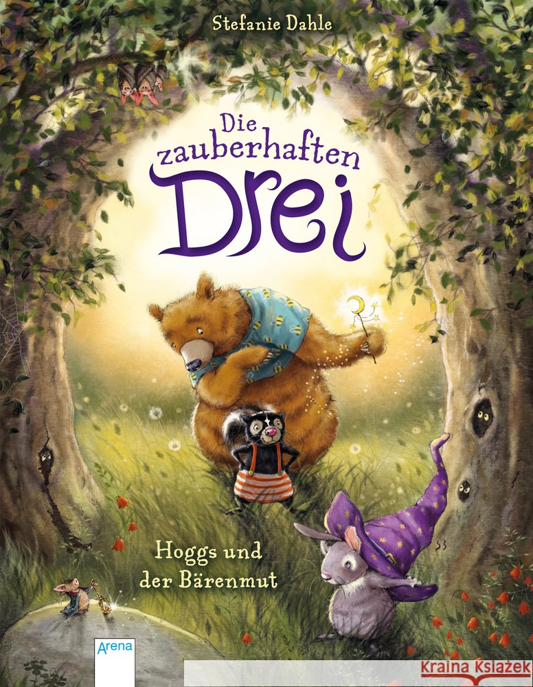 Die zauberhaften Drei (1). Hoggs und der Bärenmut Dahle, Stefanie 9783401714592 Arena