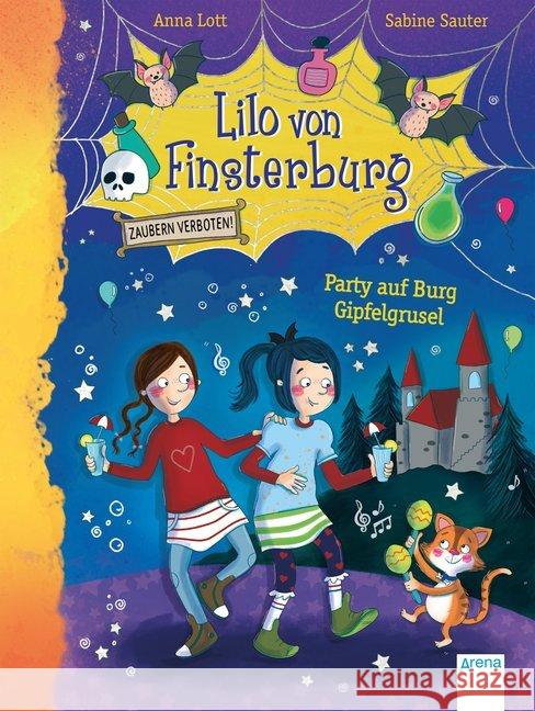 Lilo von Finsterburg - Zaubern verboten! Party auf Burg Gipfelgrusel Lott, Anna 9783401715841