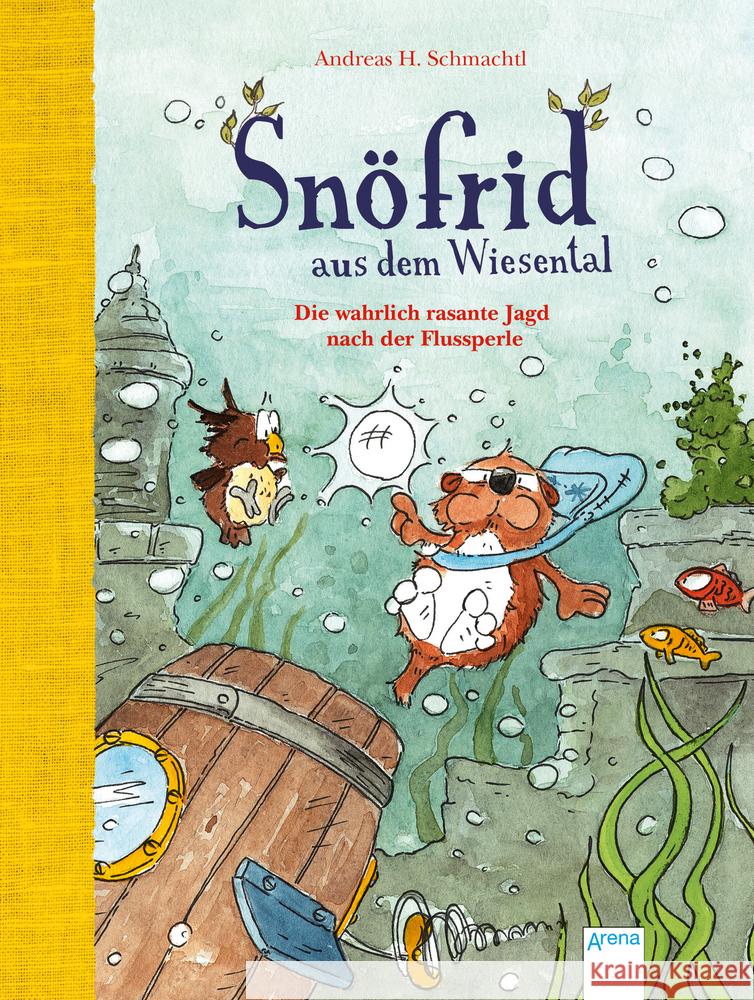 Snöfrid aus dem Wiesental (3). Die wahrlich rasante Jagd nach der Flussperle Schmachtl, Andreas H. 9783401715858 Arena