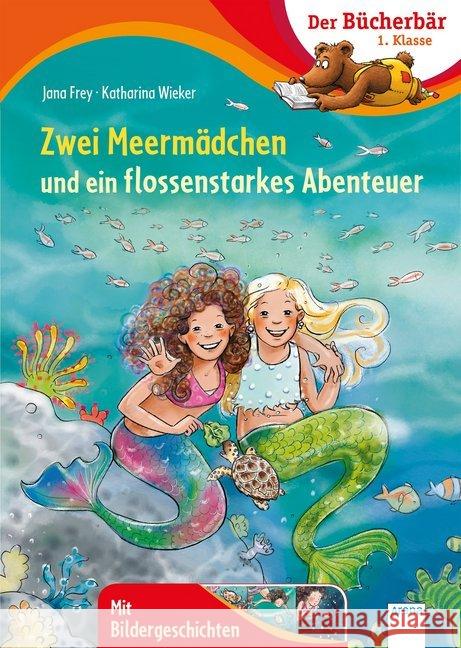 Zwei Meermädchen und ein flossenstarkes Abenteuer : Mit Bildergeschichten Frey, Jana 9783401716107 Arena