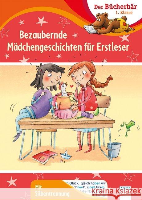Bezaubernde Mädchengeschichten für Erstleser : Mit Silbentrennung Röhrig, Volkmar; Grimm, Sandra; Seltmann, Christian 9783401716152 Arena