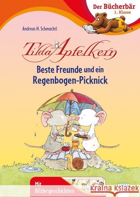 Tilda Apfelkern. Beste Freunde und ein Regenbogen-Picknick : Mit Bildergeschichten Schmachtl, Andreas H. 9783401716527 Arena