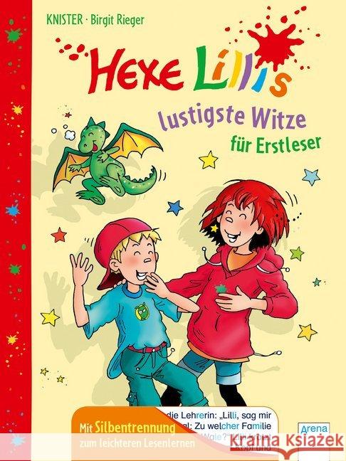 Hexe Lillis lustigste Witze für Erstleser : Mit Silbentrennung zum leichteren Lesenlernen KNISTER 9783401716633