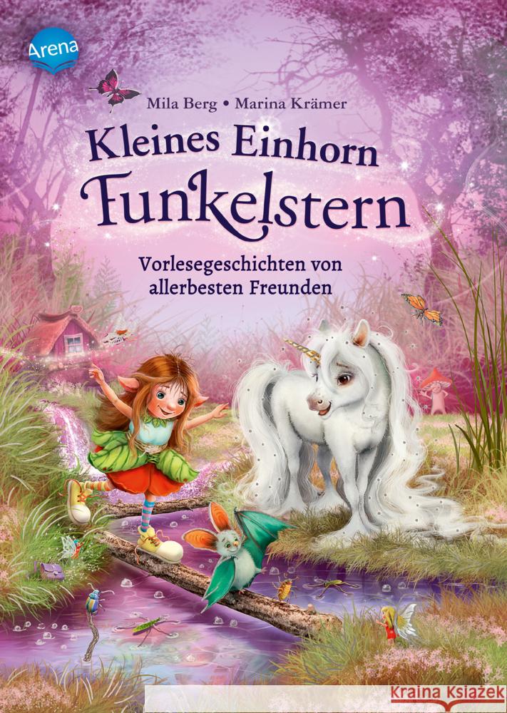 Kleines Einhorn Funkelstern (2). Vorlesegeschichten von allerbesten Freunden Berg, Mila 9783401717838