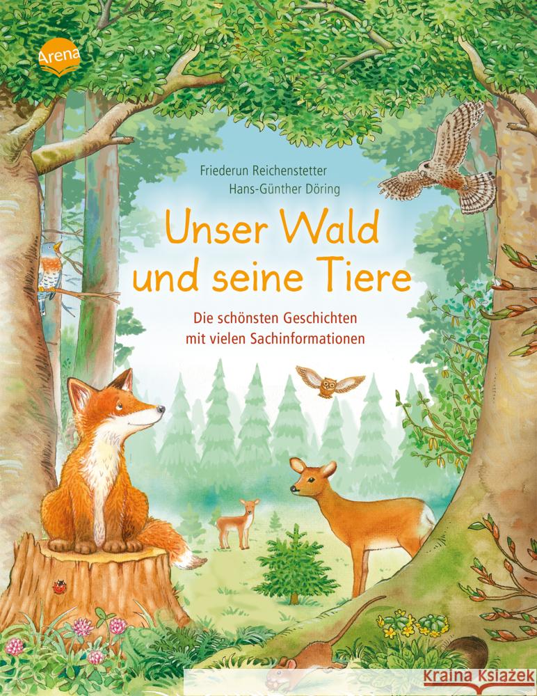 Unser Wald und seine Tiere. Die schönsten Geschichten mit vielen Sachinformationen Reichenstetter, Friederun 9783401718095 Arena