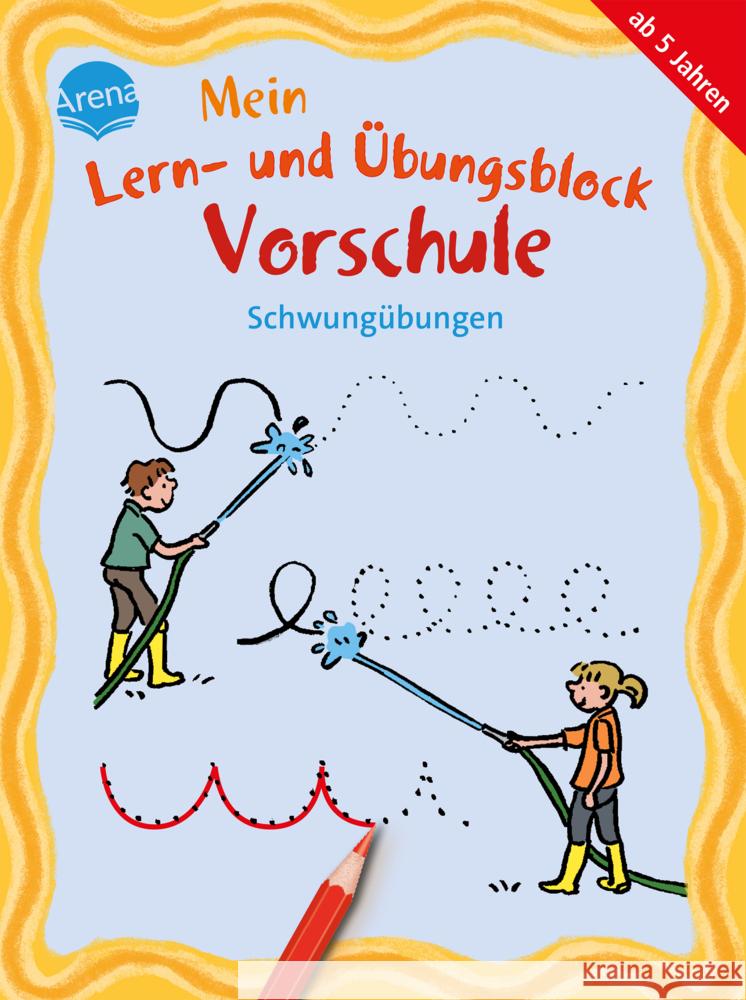 Mein Lern- und Übungsblock Vorschule. Schwungübungen Thabet, Edith, Fischer-Bick, Angela, Fischer-Bick, Angela 9783401718316 Arena