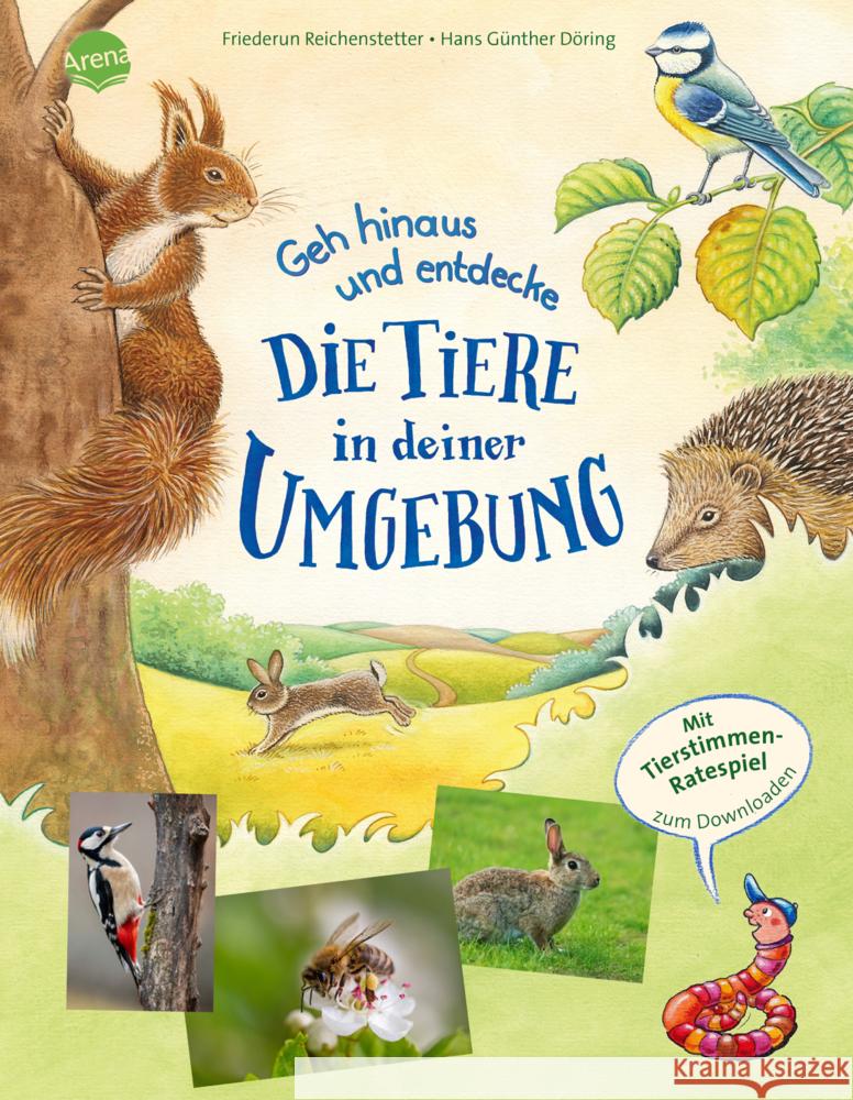 Geh hinaus und entdecke ... Die Tiere in deiner Umgebung Reichenstetter, Friederun 9783401719016 Arena