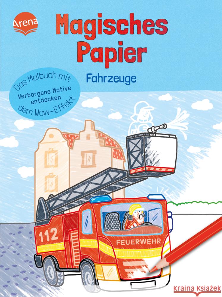 Magisches Papier - Das Malbuch mit dem Wow-Effekt. Fahrzeuge Reimers, Silke 9783401719221