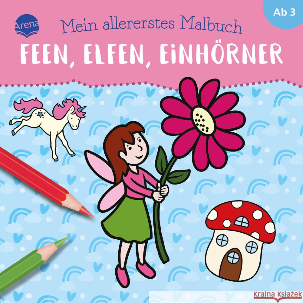 Mein allererstes Malbuch. Feen, Elfen, Einhörner Münstermann, Verena 9783401719238