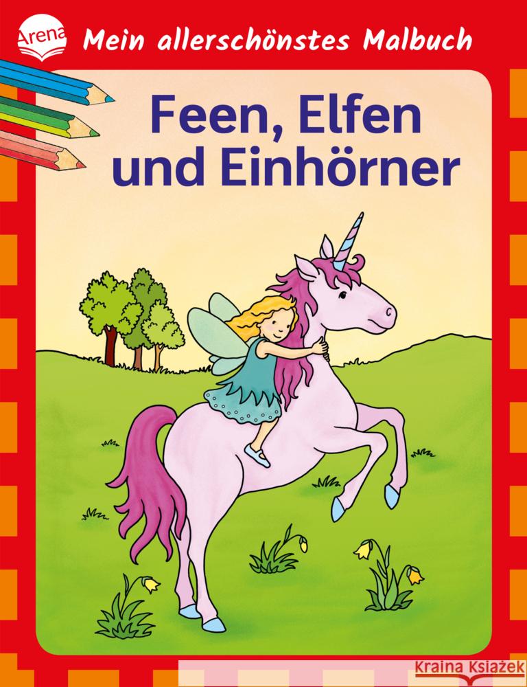 Mein allerschönstes Malbuch. Feen, Elfen, Einhörner Nicolas, Birgitta 9783401719412