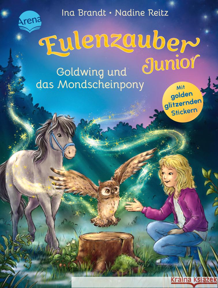 Eulenzauber Junior (1). Goldwing und das Mondscheinpony Brandt, Ina 9783401720227