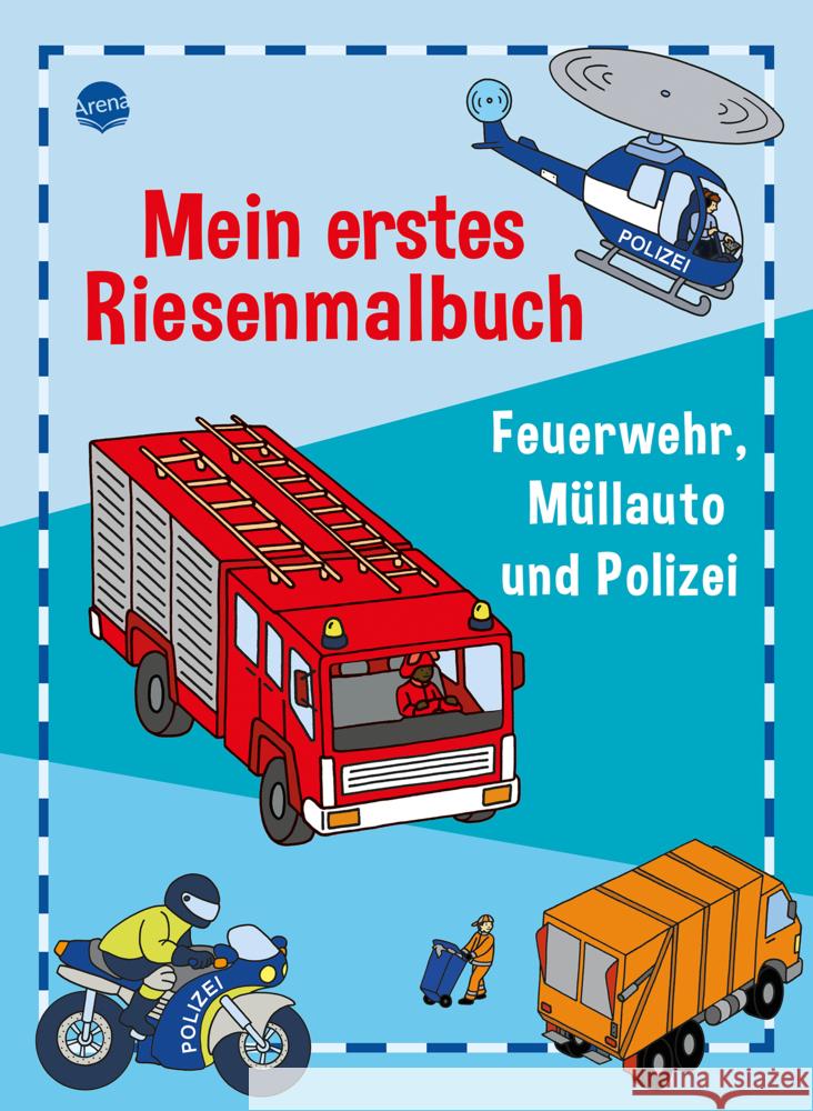 Mein erstes Riesenmalbuch. Feuerwehr, Müllauto und Polizei Nicolas, Birgitta 9783401720555