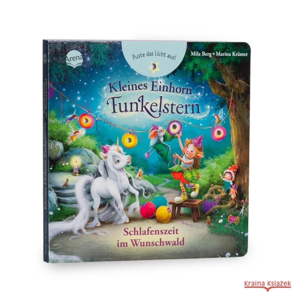 Kleines Einhorn Funkelstern. Puste das Licht aus! Schlafenszeit im Wunschwald Berg, Mila 9783401721019 Arena