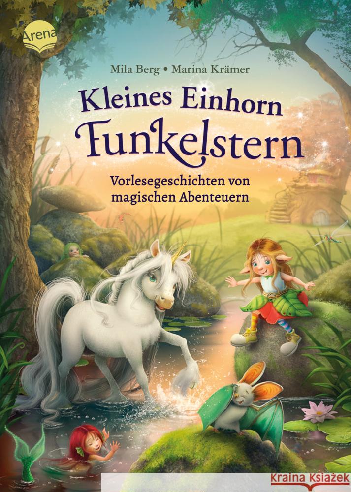 Kleines Einhorn Funkelstern. Vorlesegeschichten (3) von magischen Abenteuern Berg, Mila 9783401721590