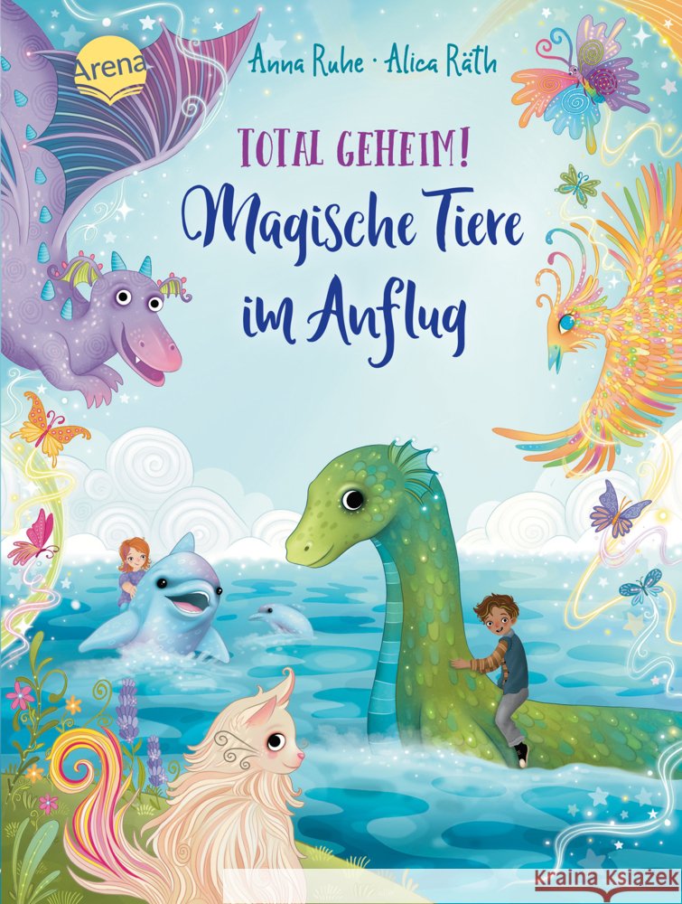 Total geheim! Magische Tiere im Anflug Ruhe, Anna 9783401721668 Arena