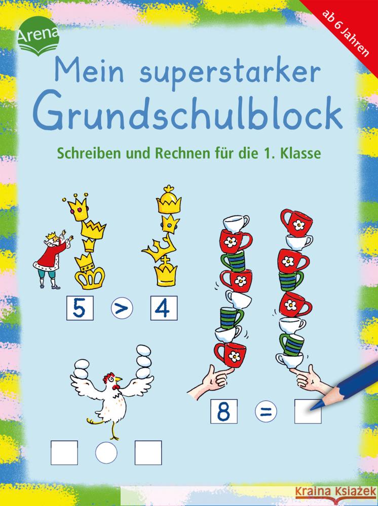 Mein superstarker Grundschulblock. Schreiben und Rechnen für die 1. Klasse Gehring, Birgit, Roth, Lena, Krapp, Christiane 9783401722245
