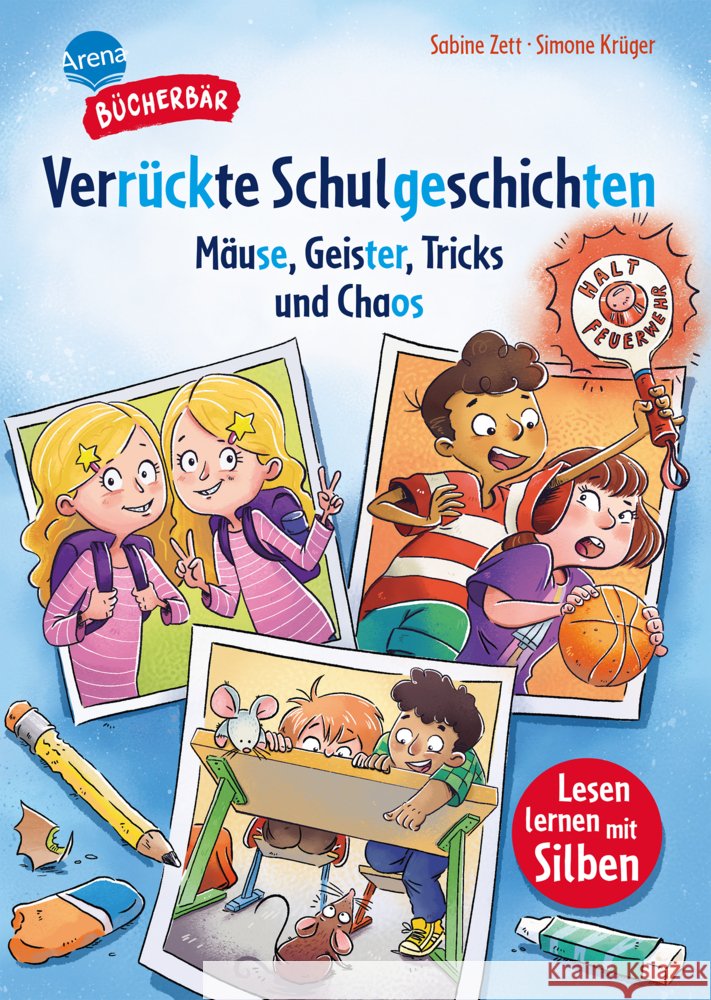 Verrückte Schulgeschichten. Mäuse, Geister, Tricks und Chaos Zett, Sabine 9783401722573 Arena