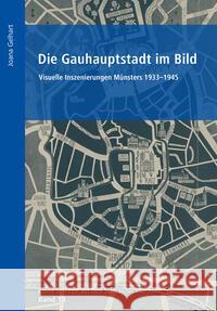 Die Gauhauptstadt im Bild Gelhart, Joana 9783402131244 Aschendorff Verlag