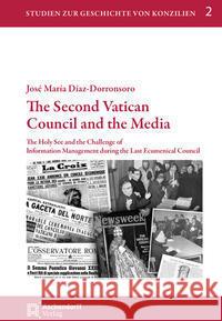 The Second Vatican Council and the Media Díaz-Dorronsoro, José Maria 9783402256749