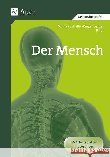 Der Mensch : 46 Arbeitsblätter mit Lösungen. Sekundarstufe. 5. bis 10. Klasse Schaller-Ringenberger, Monika   9783403034384