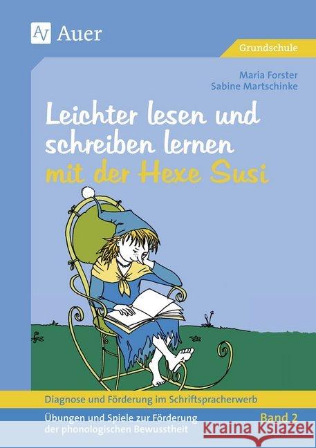 Leichter lesen und schreiben lernen mit der Hexe Susi : Übungen und Spiele zur Förderung der phonologischen Bewusstheit. Grundschule (1. Klasse) Forster, Maria Martschinke, Sabine  9783403034834