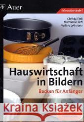 Backen für Anfänger : Sekundarstufe I Troll, Christa Hartl, Michaela Lohmann, Nadine  9783403066453