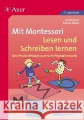 Mit Montessori Lesen und Schreiben lernen, m. CD-ROM : Der Praxisleitfaden zum Schriftspracherwerb. Kindergarten/Grundschule Lindauer, Eva; Müller, Sabine 9783403068624
