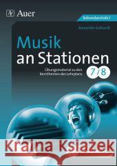 Musik an Stationen 7/8, m. CD-ROM : Übungsmaterial zu den Kernthemen des Lehrplans, Klasse 7/8. Sekundarstufe I Eckhardt, Alexander 9783403073239