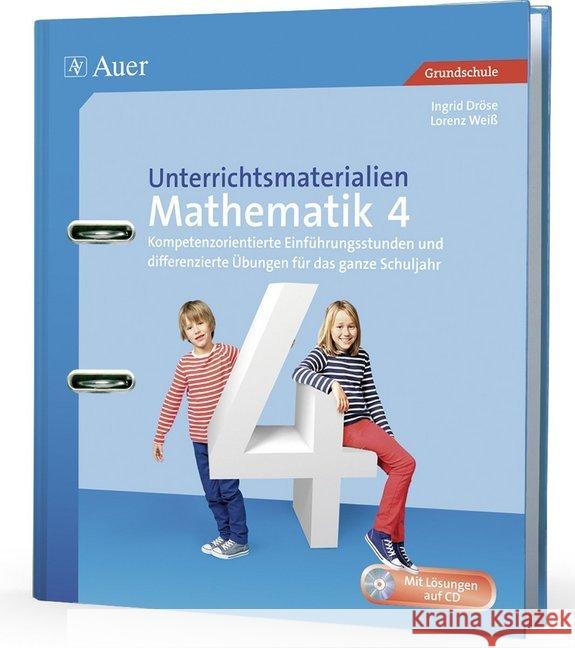 Unterrichtsmaterialien Mathematik 4. Klasse, m. CD-ROM : Kompetenzorientierte Einführungsstunden und differenzierte Übungen für das ganze Schuljahr (4. Klasse). Mit Lösungen auf CD. Grundschule Dröse, Ingrid; Weiß, Lorenz 9783403074755 Auer Verlag in der AAP Lehrerfachverlage GmbH