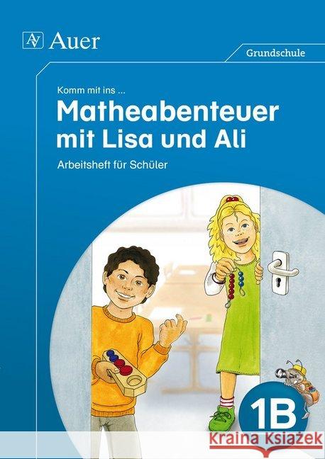 1. Klasse, Arbeitsheft für Schüler 1B Walter, Sebastian 9783403074809 Auer Verlag in der AAP Lehrerfachverlage GmbH
