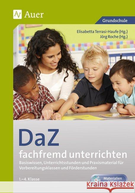 Deutsch als Fremdsprache fachfremd unterrichten 1./2. Klasse, m. CD-ROM : Basiswissen, Unterrichtsstunden und Praxismaterial für Vorbereitungsklassen und Förderstunden. Materialien auf CD. Grundschule Gietl, Kathrin 9783403076865