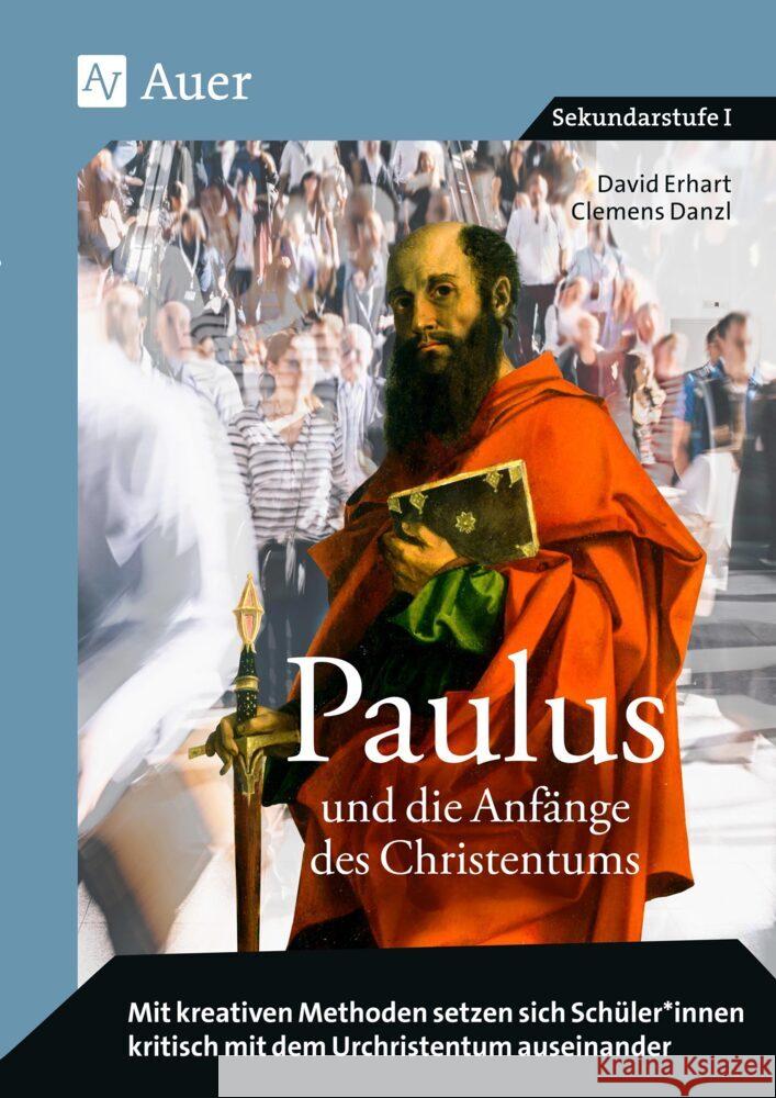 Paulus und die Anfänge des Christentums Erhart, David, Danzl, Clemens 9783403081951