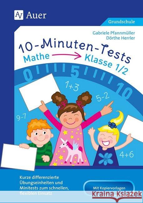 10-Minuten-Tests Mathematik - Klasse 1-2 Herrler, Dörthe; Pfannmüller, Gabriele 9783403082668