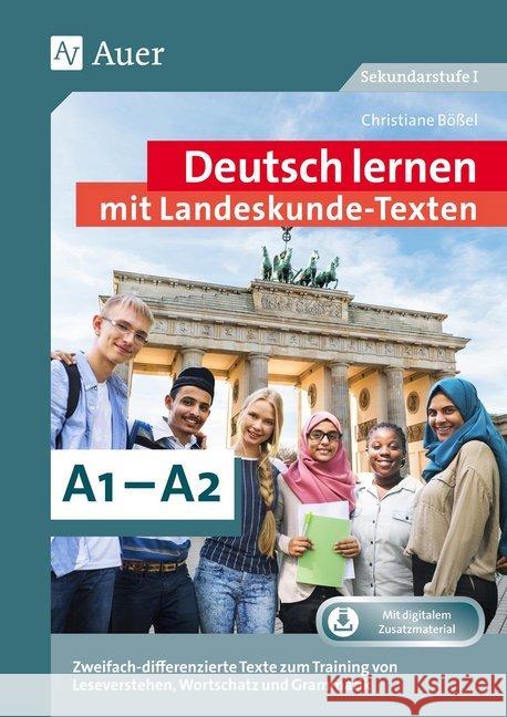 Deutsch lernen mit Landeskunde - Texten A1 - A2 : Zweifach-differenzierte Texte zum Training von Leseverstehen, Wortschatz und Grammatik (7. bis 10. Klasse). Mit digitalem Zusatzmaterial Bößel, Christiane 9783403083122