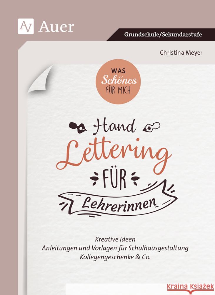 Was Schönes für mich_Handlettering für Lehrerinnen Meyer, Christina 9783403083436